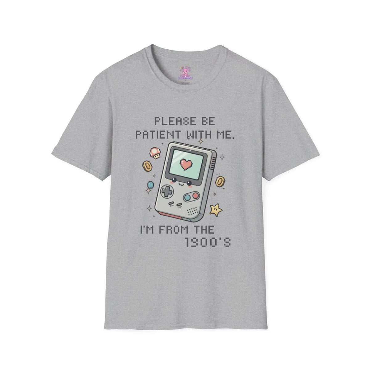 Please Be Patient I'm From the 1900's Tee